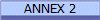 ANNEX 2